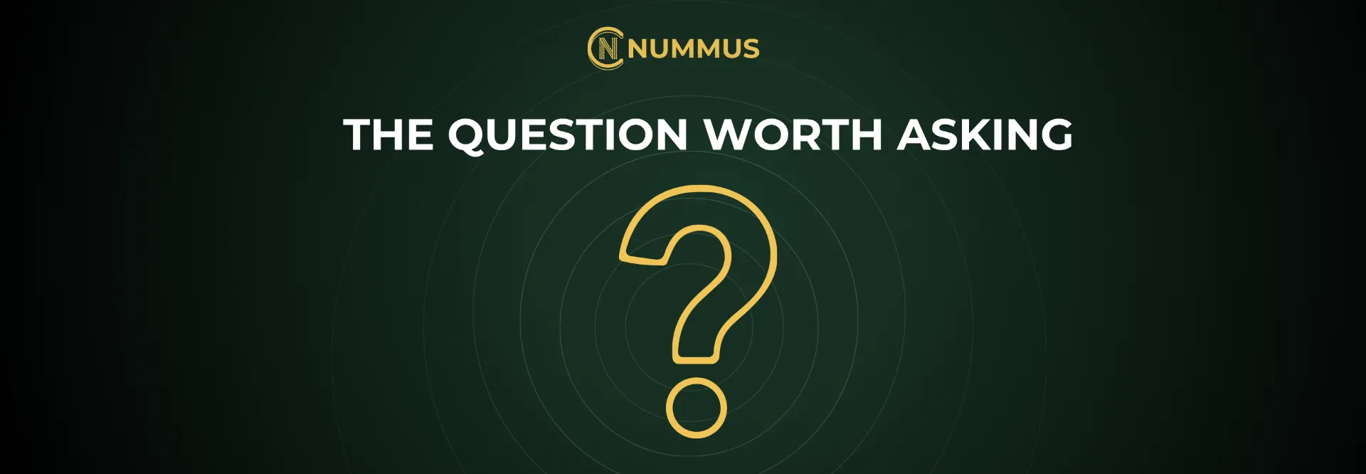 The Question Worth Asking